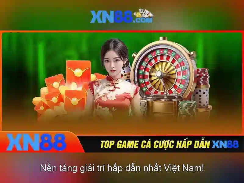xn88 bet – Trải nghiệm đỉnh cao và chiến lược tối ưu