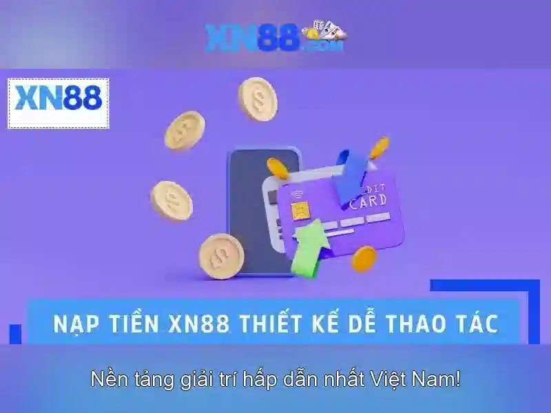 xn88: Nền tảng chơi game và cá cược trực tuyến tại Việt Nam